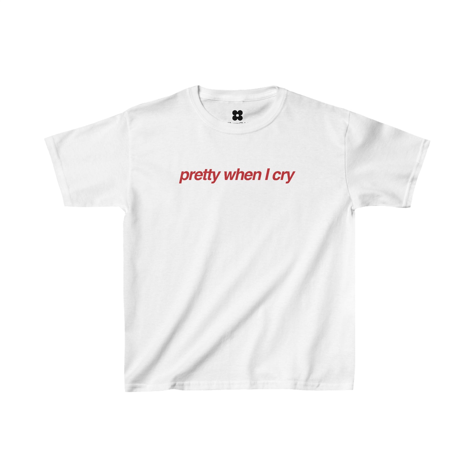 Pretty When I Cry Baby Tee - Kids clothes