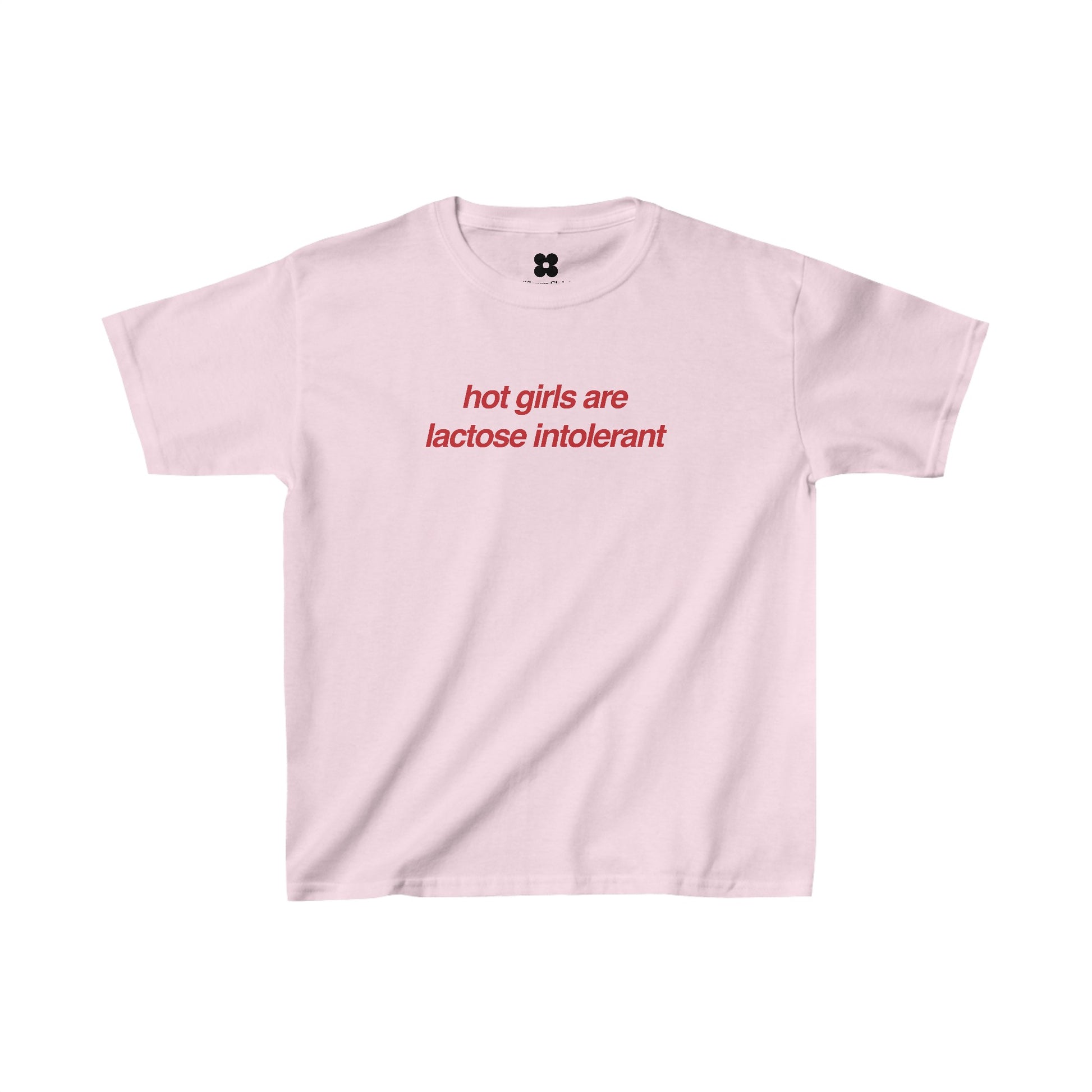 Hot girls are lactose intolerant Baby Tee - Kids clothes