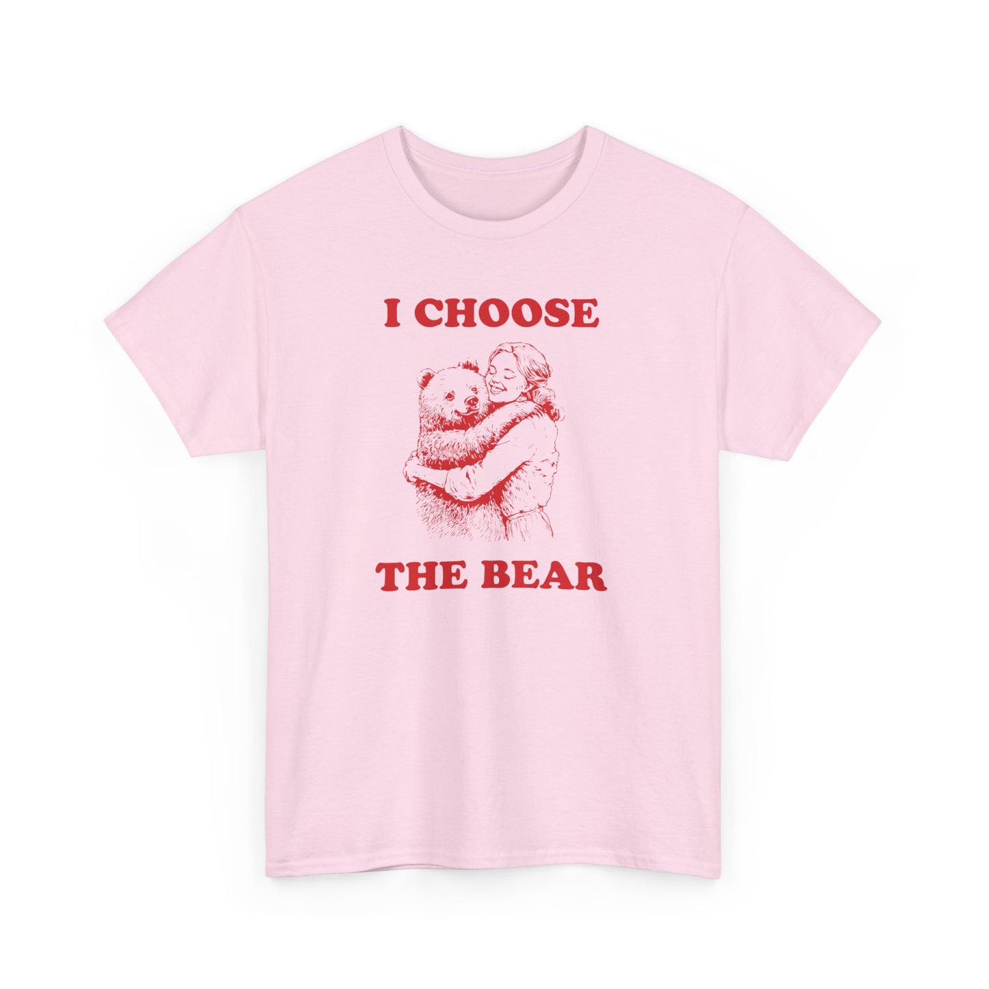 I Choose The Bear Tshirt