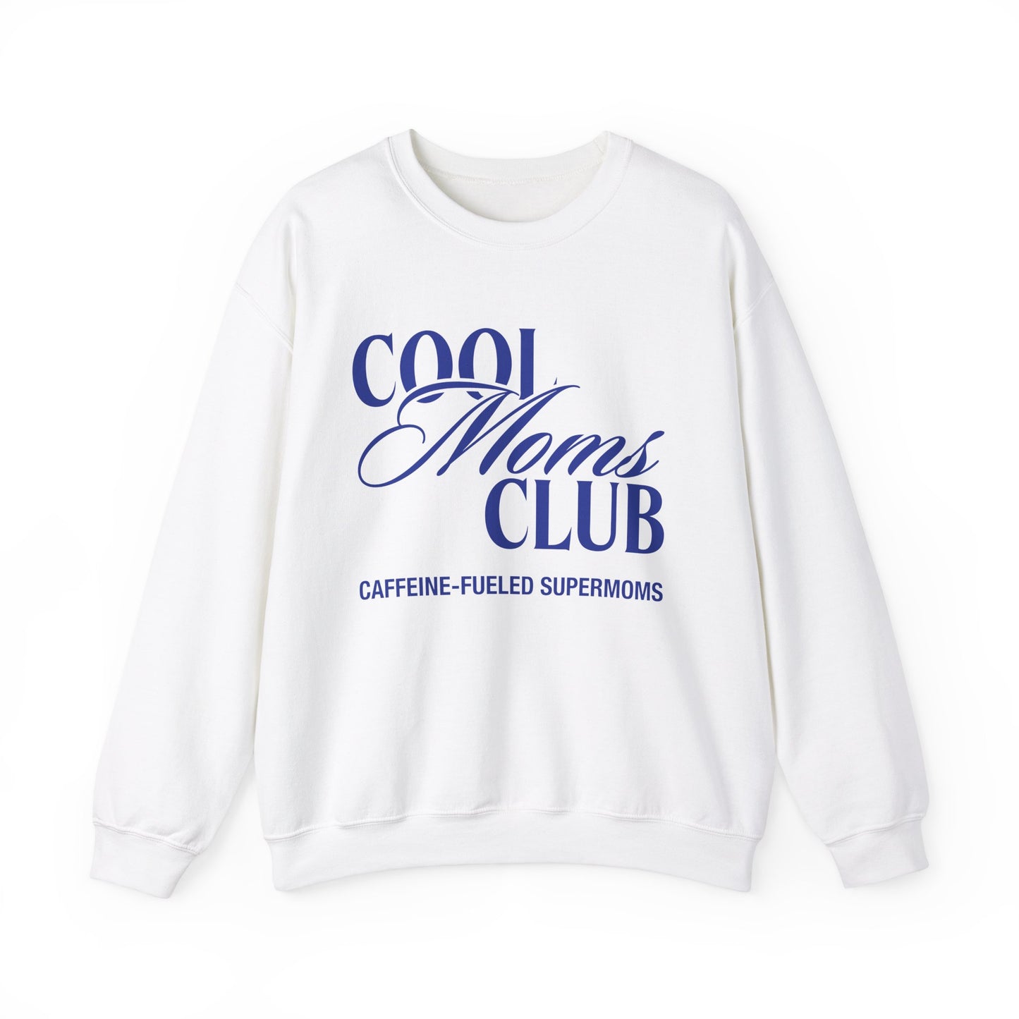 Cool Moms Club Sweatshirt