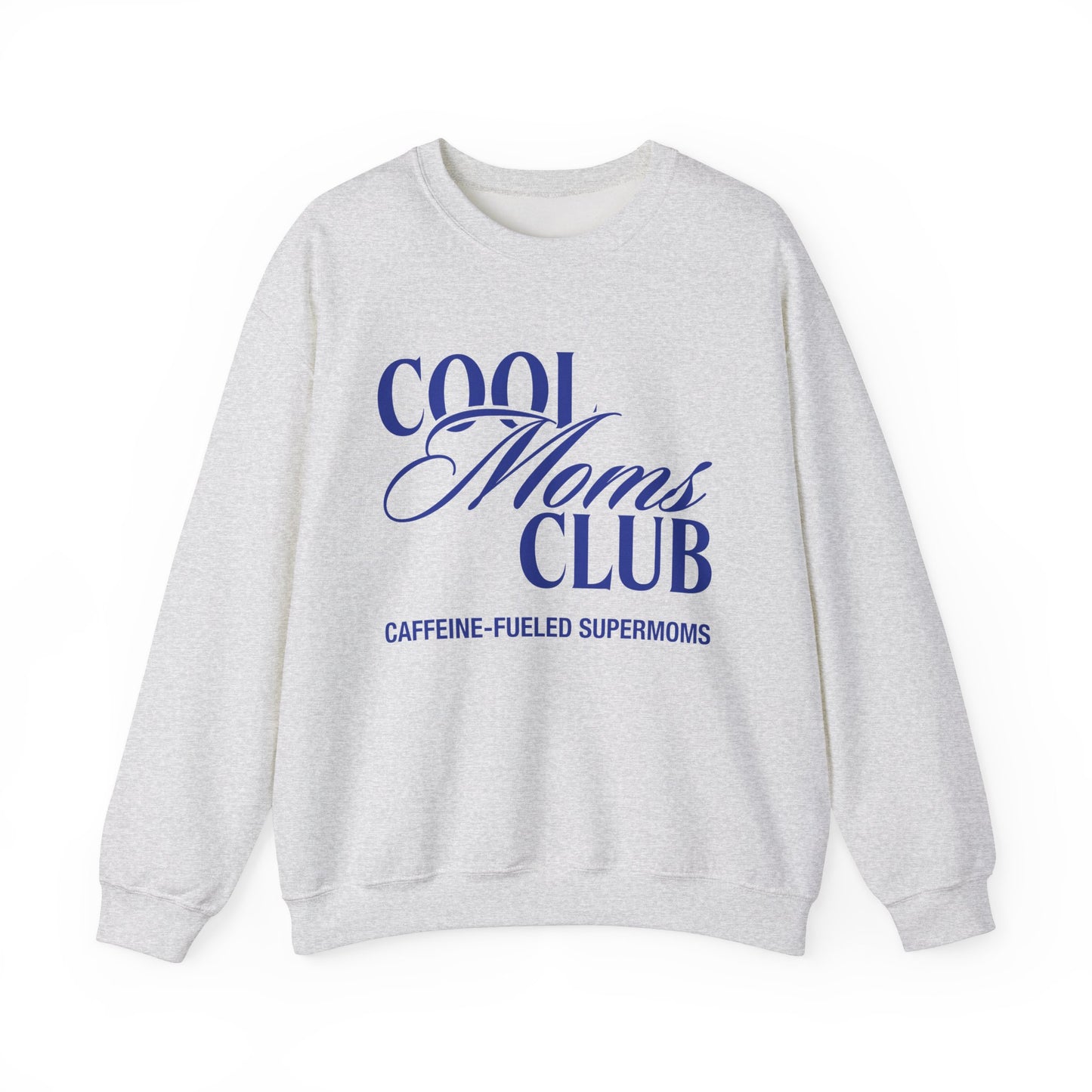 Cool Moms Club Sweatshirt