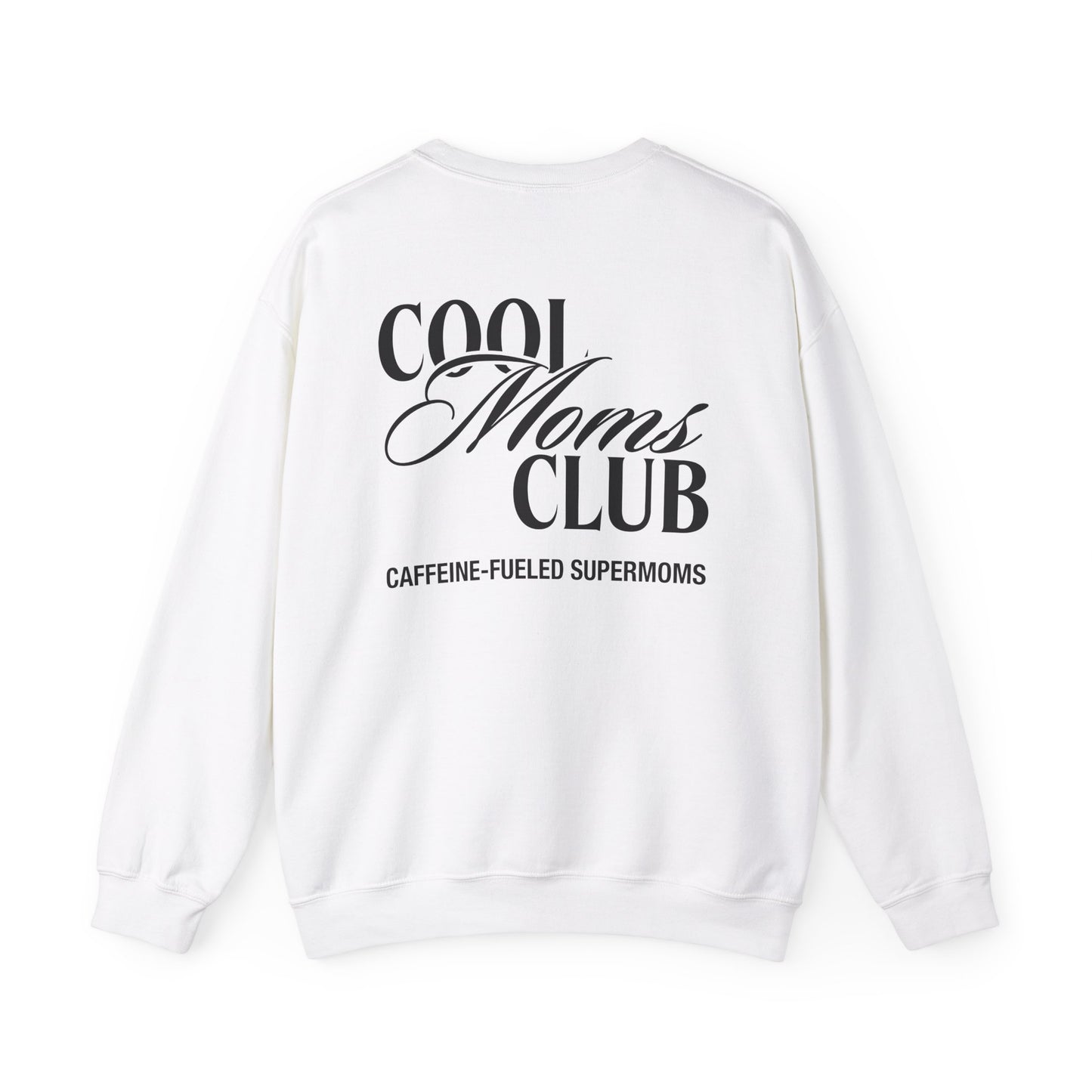 Cool Moms Club Sweatshirt