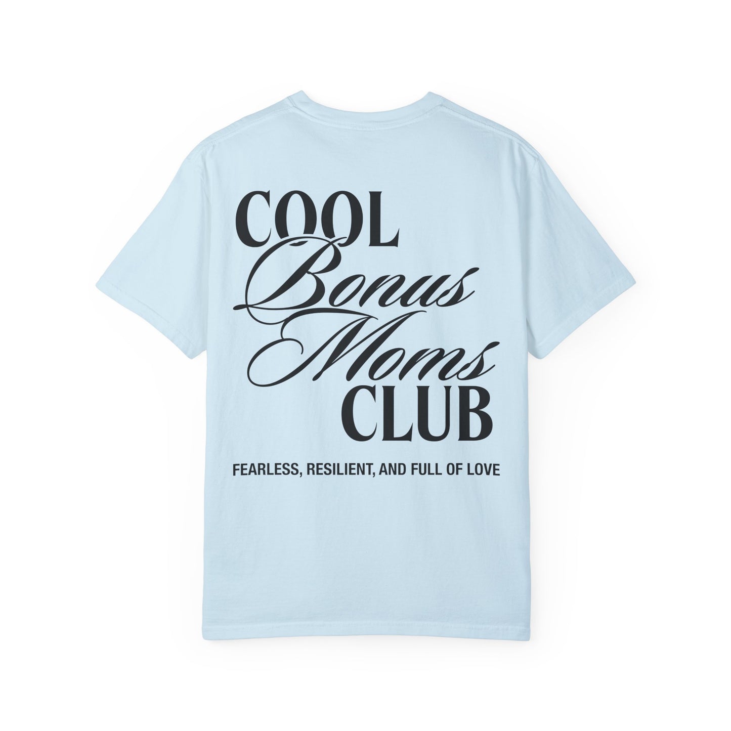 Cool Bonus Moms Club T-shirt