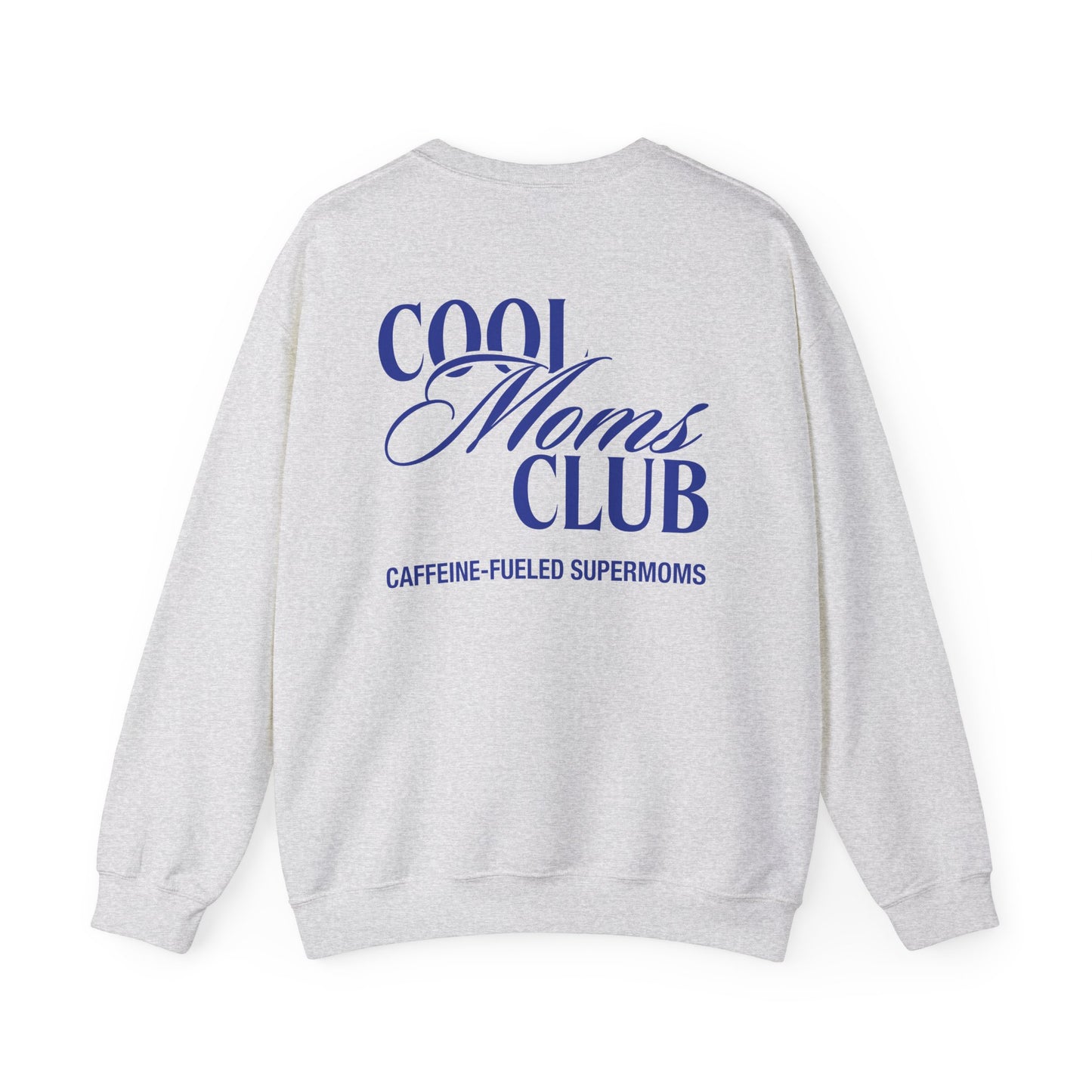 Cool Moms Club Sweatshirt