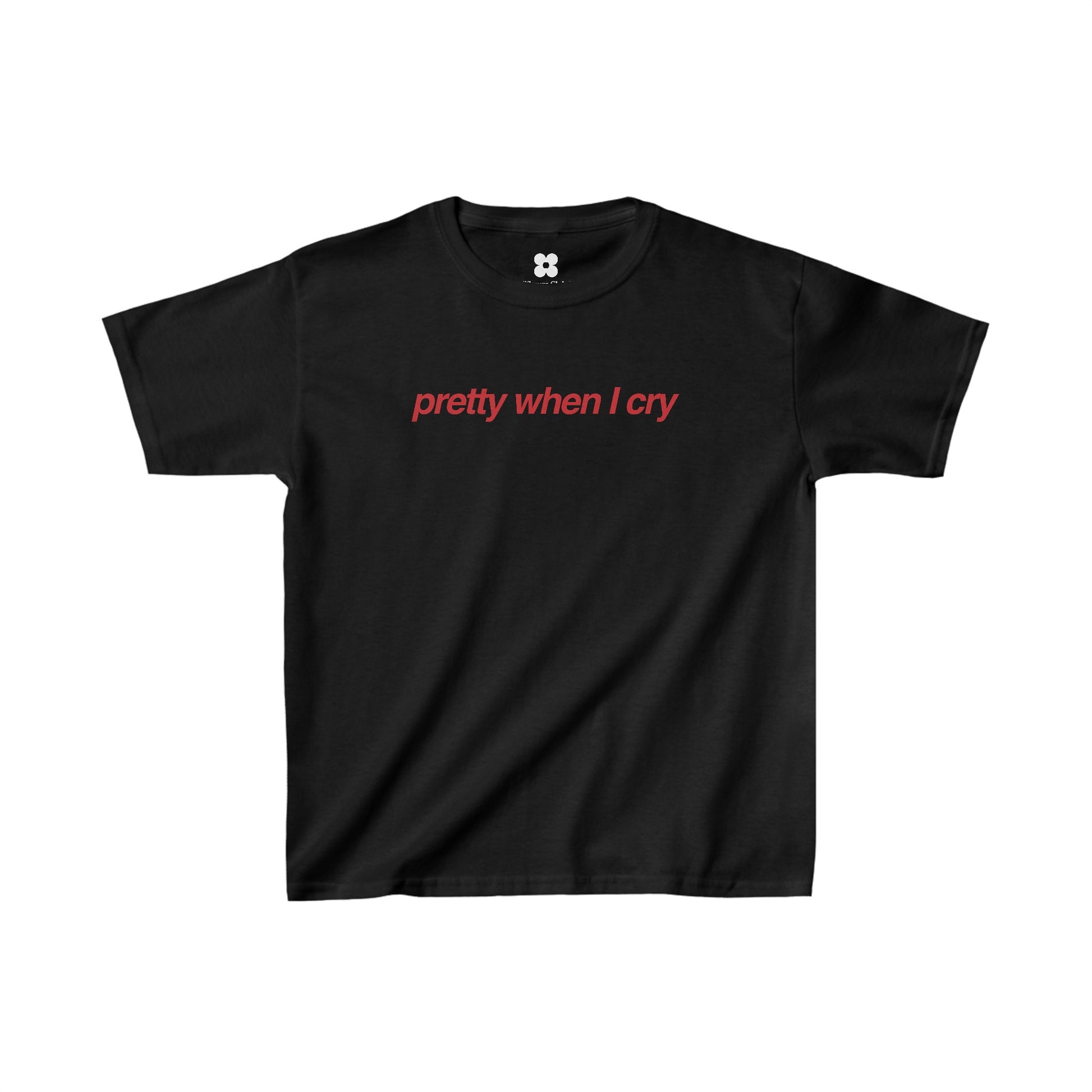 Pretty When I Cry Baby Tee - Kids clothes